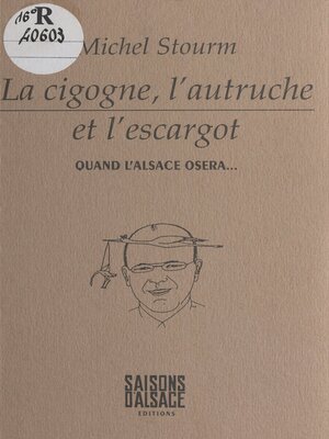 cover image of La cigogne, l'autruche et l'escargot